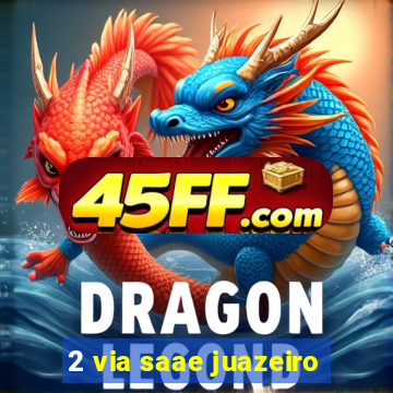 2 via saae juazeiro